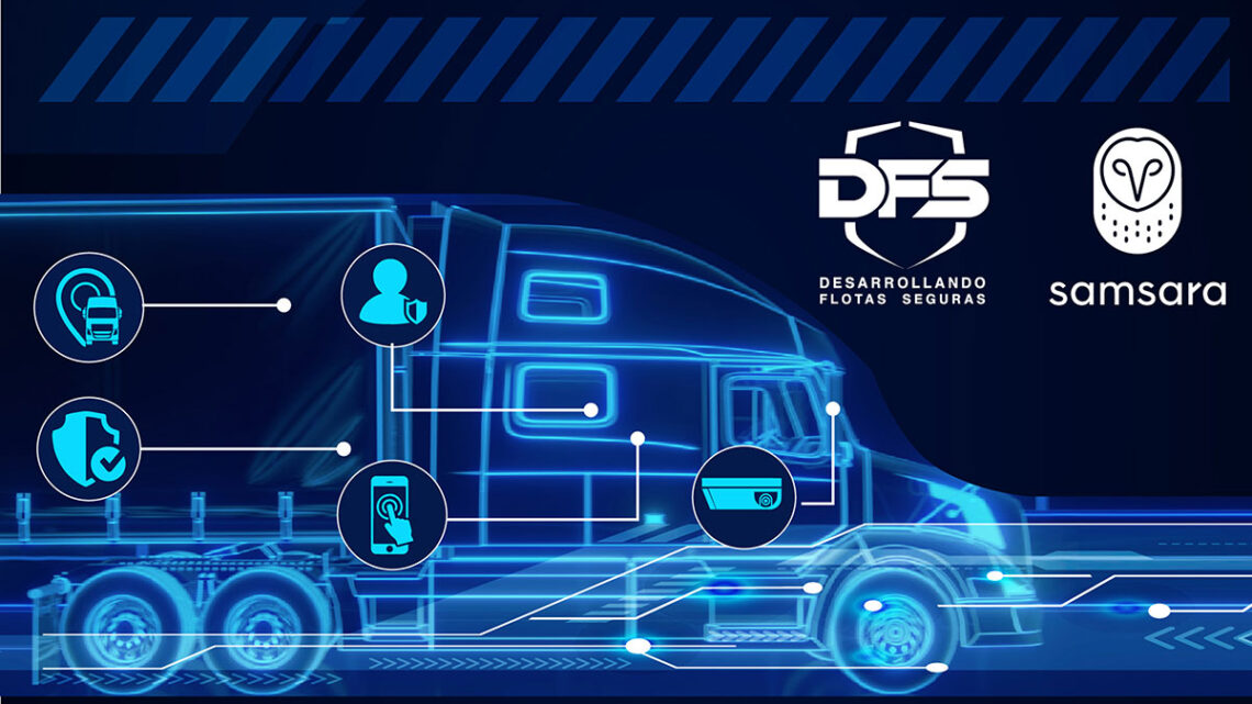 DFS y Samsara explican por qué la Tecnología es la mejor aliada para la seguridad de las flotillas