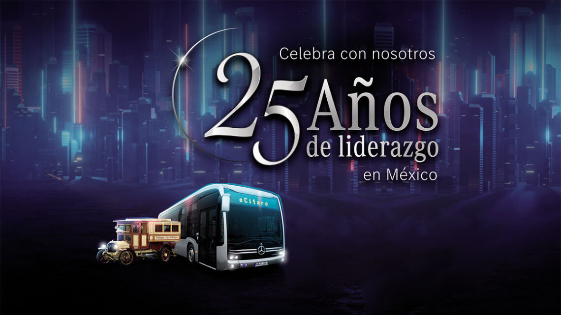 25 años celebra Mercedes-Benz Autobuses 25 años celebra Mercedes-Benz Autobuses